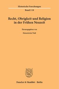 cover of the book Recht, Obrigkeit und Religion in der Frühen Neuzeit