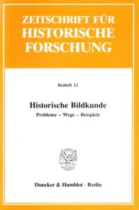 cover of the book Historische Bildkunde: Probleme - Wege - Beispiele