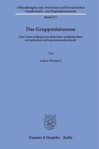 cover of the book Das Gruppeninteresse: Eine Untersuchung zum deutschen, ausländischen, europäischen und internationalen Recht