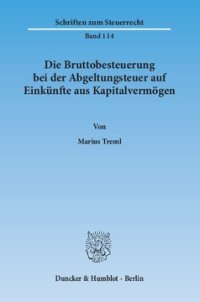 cover of the book Die Bruttobesteuerung bei der Abgeltungsteuer auf Einkünfte aus Kapitalvermögen