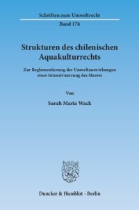 cover of the book Strukturen des chilenischen Aquakulturrechts: Zur Reglementierung der Umweltauswirkungen einer Intensivnutzung des Meeres