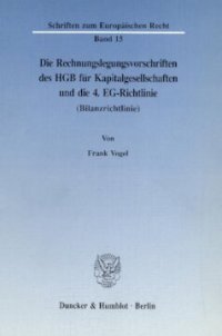 cover of the book Die Rechnungslegungsvorschriften des HGB für Kapitalgesellschaften und die 4. EG-Richtlinie (Bilanzrichtlinie)