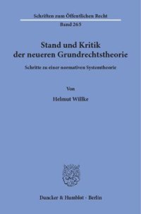 cover of the book Stand und Kritik der neueren Grundrechtstheorie: Schritte zu einer normativen Systemtheorie