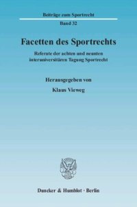 cover of the book Facetten des Sportrechts: Referate der achten und neunten interuniversitären Tagung Sportrecht