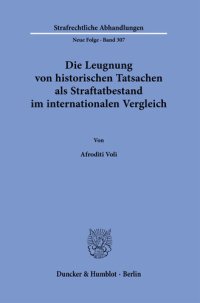 cover of the book Die Leugnung von historischen Tatsachen als Straftatbestand im internationalen Vergleich