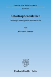 cover of the book Katastrophenanleihen: Grundlagen und Fragen des Aufsichtsrechts