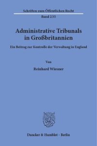 cover of the book Administrative Tribunals in Großbritannien: Ein Beitrag zur Kontrolle der Verwaltung in England