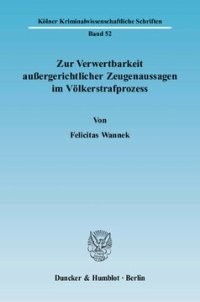 cover of the book Zur Verwertbarkeit außergerichtlicher Zeugenaussagen im Völkerstrafprozess