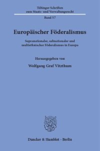 cover of the book Europäischer Föderalismus: Supranationaler, subnationaler und multiethnischer Föderalismus in Europa