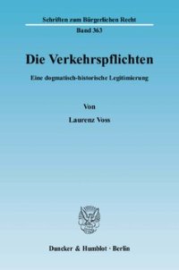 cover of the book Die Verkehrspflichten: Eine dogmatisch-historische Legitimierung