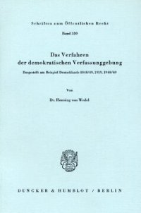 cover of the book Das Verfahren der demokratischen Verfassunggebung: Dargestellt am Beispiel Deutschlands 1848/49, 1919, 1948/49