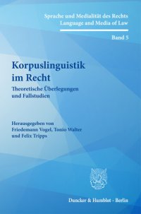 cover of the book Korpuslinguistik im Recht: Theoretische Überlegungen und Fallstudien