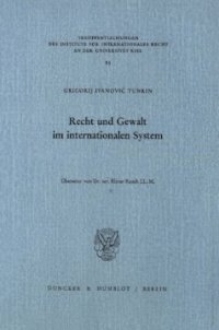 cover of the book Recht und Gewalt im internationalen System: Übersetzt von Elmar Rauch