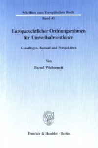 cover of the book Europarechtlicher Ordnungsrahmen für Umweltsubventionen: Grundlagen, Bestand und Perspektiven