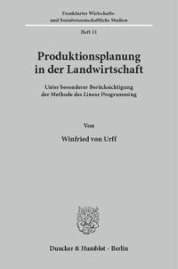 cover of the book Produktionsplanung in der Landwirtschaft: unter besonderer Berücksichtigung der Methode des Linear Programming