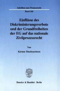 cover of the book Einflüsse des Diskriminierungsverbots und der Grundfreiheiten der EG auf das nationale Zivilprozessrecht