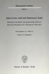 cover of the book John Locke und / and Immanuel Kant: Historische Rezeption und gegenwärtige Relevanz / Historical Reception and Contemporary Relevance