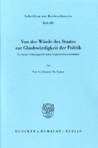 cover of the book Von der Würde des Staates zur Glaubwürdigkeit der Politik: Zu einem verfassungsrelevanten Legitimationsverständnis