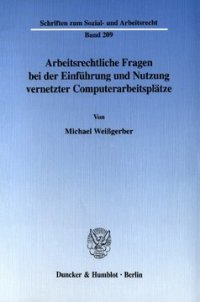 cover of the book Arbeitsrechtliche Fragen bei der Einführung und Nutzung vernetzter Computerarbeitsplätze