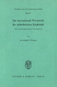 cover of the book Das internationale Privatrecht der nichtehelichen Kindschaft: Eine rechtsvergleichende Untersuchung