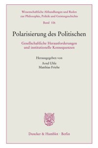 cover of the book Polarisierung des Politischen: Gesellschaftliche Herausforderungen und institutionelle Konsequenzen