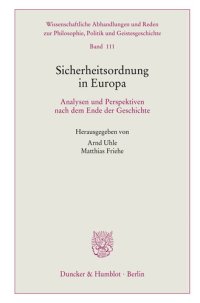 cover of the book Sicherheitsordnung in Europa: Analysen und Perspektiven nach dem Ende der Geschichte