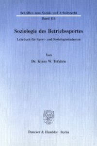 cover of the book Soziologie des Betriebssportes: Lehrbuch für Sport- und Soziologiestudenten