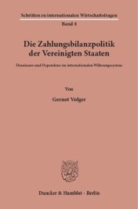 cover of the book Die Zahlungsbilanzpolitik der Vereinigten Staaten: Dominanz und Dependenz im internationalen Währungssystem