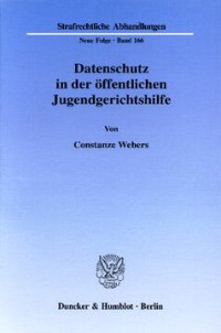 cover of the book Datenschutz in der öffentlichen Jugendgerichtshilfe: Die öffentliche Jugendgerichtshilfe im Spannungsfeld zwischen dem Recht der Gerichte und Behörden auf Information und dem Grundrecht des beschuldigten Jugendlichen bzw. Heranwachsenden auf informationel