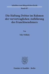 cover of the book Die Haftung Dritter im Rahmen der vorvertraglichen Aufklärung des Franchisenehmers