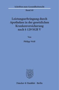 cover of the book Leistungserbringung durch Apotheken in der gesetzlichen Krankenversicherung nach § 129 SGB V