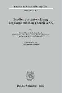 cover of the book Die Zeit um den Ersten Weltkrieg als Krisenzeit der Ökonomen: Studien zur Entwicklung der ökonomischen Theorie XXX