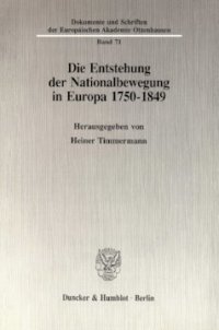 cover of the book Die Entstehung der Nationalbewegung in Europa 1750 - 1849