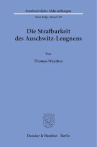 cover of the book Die Strafbarkeit des Auschwitz-Leugnens