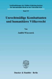 cover of the book Unrechtmäßige Kombattanten und humanitäres Völkerrecht