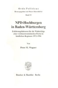 cover of the book NPD-Hochburgen in Baden-Württemberg: Erklärungsfaktoren für die Wahlerfolge einer rechtsextremistischen Partei in ländlichen Regionen 1972-1994