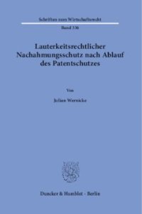 cover of the book Lauterkeitsrechtlicher Nachahmungsschutz nach Ablauf des Patentschutzes