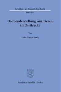 cover of the book Die Sonderstellung von Tieren im Zivilrecht