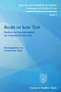 cover of the book Recht ist kein Text: Studien zur Sprachlosigkeit im verfassten Rechtsstaat. Mit einem Vorwort von Friedrich Müller