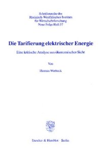 cover of the book Die Tarifierung elektrischer Energie: Eine kritische Analyse aus ökonomischer Sicht