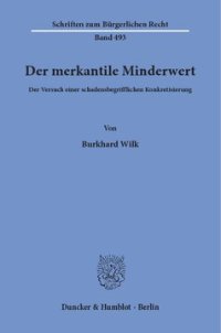 cover of the book Der merkantile Minderwert: Der Versuch einer schadensbegrifflichen Konkretisierung