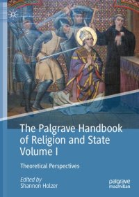 cover of the book The Palgrave Handbook of Religion and State, Volume I: Theoretical Perspectives