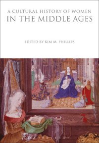 cover of the book A Cultural History of Women in the Middle Ages (The Cultural Histories Series)