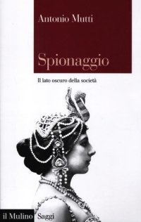 cover of the book Spionaggio. Il lato oscuro della società