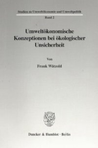 cover of the book Umweltökonomische Konzeptionen bei ökologischer Unsicherheit