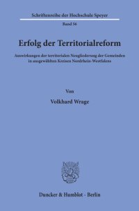 cover of the book Erfolg der Territorialreform: Auswirkungen der territorialen Neugliederung der Gemeinden in ausgewählten Kreisen Nordrhein-Westfalens