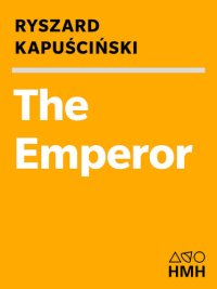 cover of the book The Emperor: Downfall of an Autocrat