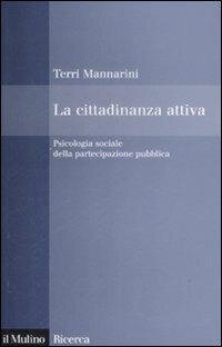 cover of the book La cittadinanza attiva. Psicologia sociale della partecipazione pubblica