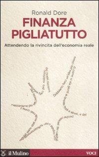 cover of the book Finanza pigliatutto. Attendendo la rivincita dell'economia reale