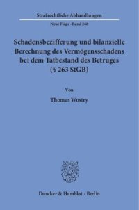 cover of the book Schadensbezifferung und bilanzielle Berechnung des Vermögensschadens bei dem Tatbestand des Betruges (§ 263 StGB)